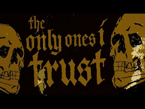 Grade 2 - &quot;Only Ones I Trust&quot; (Lyric Video)